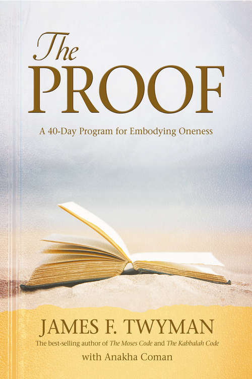 Book cover of The Proof: A 40-day Program For Embodying Oneness