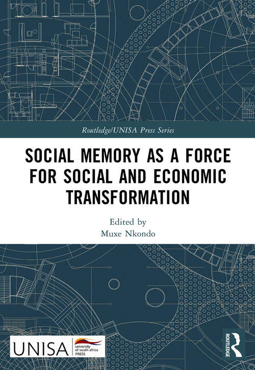 Book cover of Social Memory as a Force for Social and Economic Transformation (Routledge/UNISA Press Series)