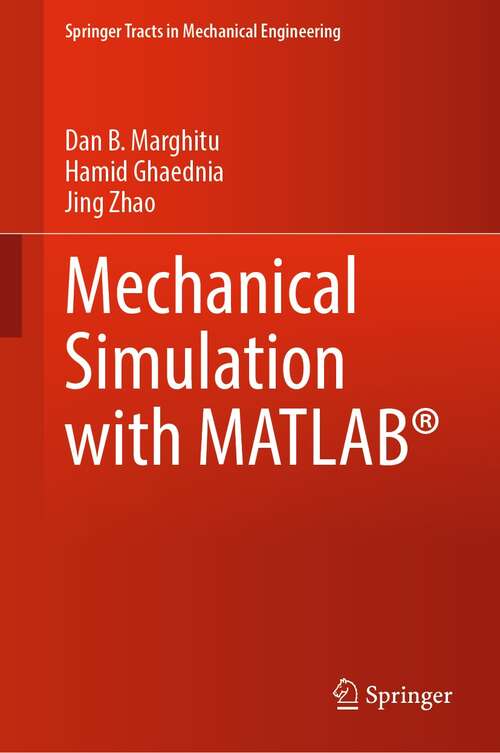 Mechanical Simulation with MATLAB® (Springer Tracts in Mechanical Engineering)