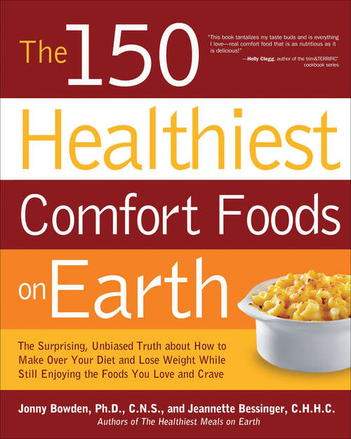 Book cover of The 150 Healthiest Comfort Foods on Earth