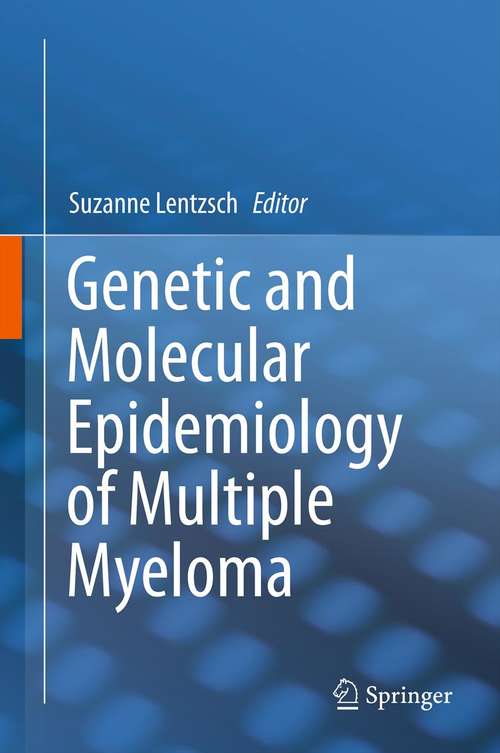 Book cover of Genetic and Molecular Epidemiology of Multiple Myeloma