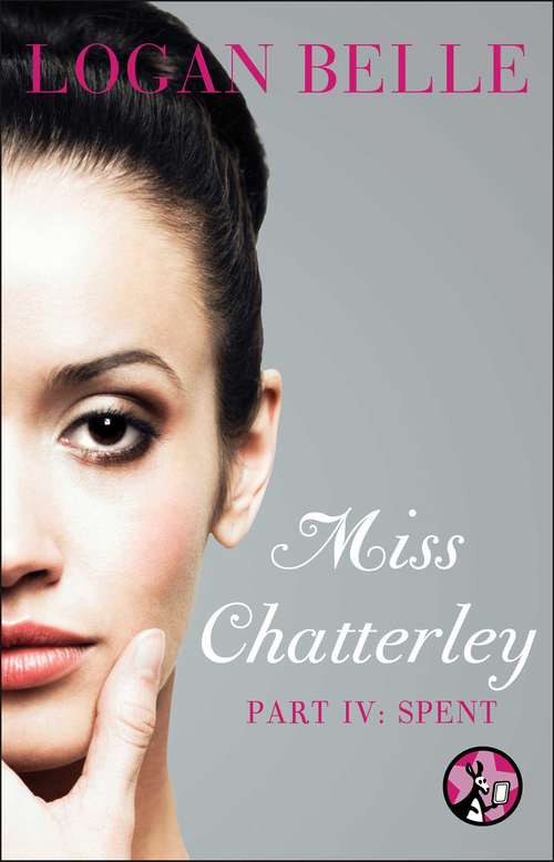 Book cover of Miss Chatterley, Part 4: Spent