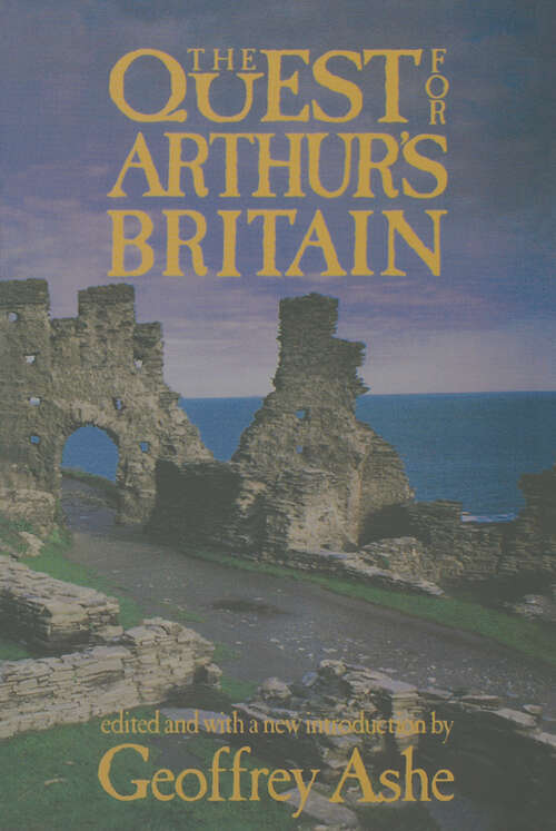 Book cover of The Quest For Arthur's Britain