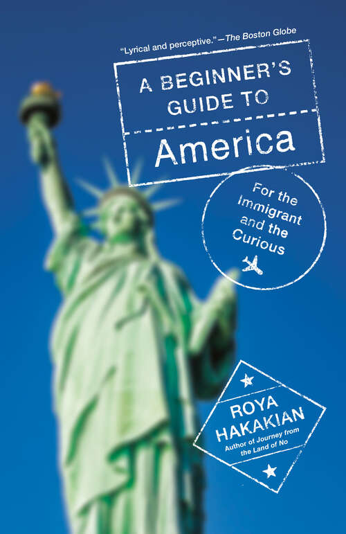 Book cover of A Beginner's Guide to America: For the Immigrant and the Curious