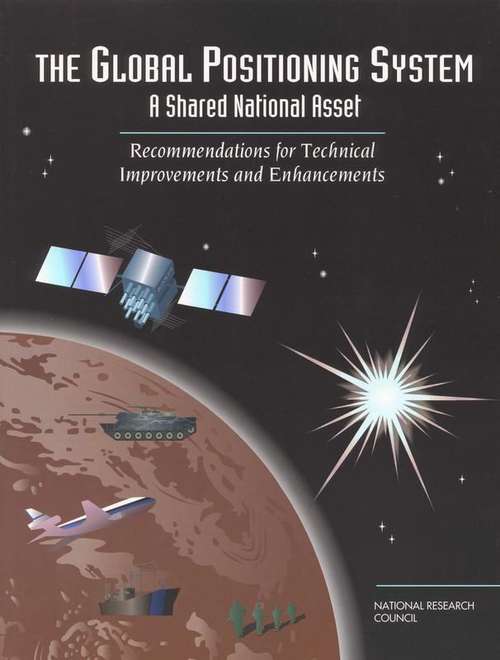 Book cover of The Global Positioning System: Recommendations for Technical Improvements and Enhancements