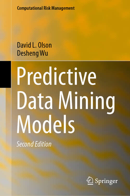 Book cover of Predictive Data Mining Models (2nd ed. 2020) (Computational Risk Management)