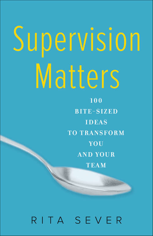 Book cover of Supervision Matters: 100 Bite-Sized Ideas to Transform You and Your Team