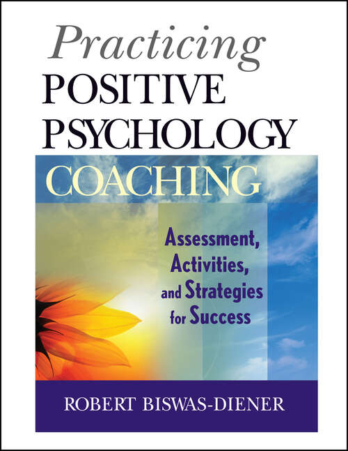 Book cover of Practicing Positive Psychology Coaching