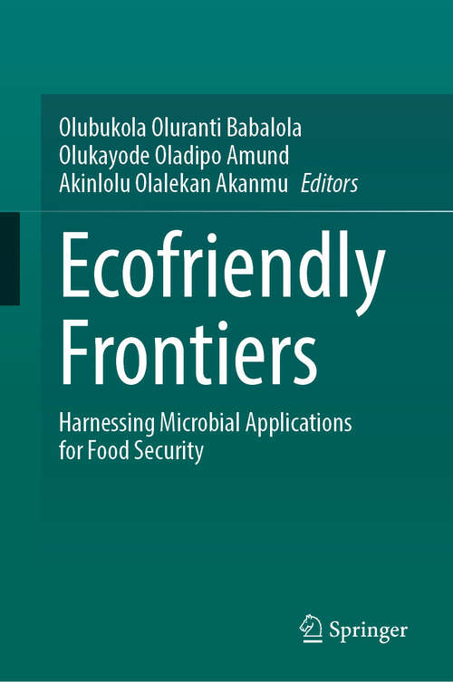 Book cover of Ecofriendly Frontiers: Harnessing Microbial Applications for Food Security