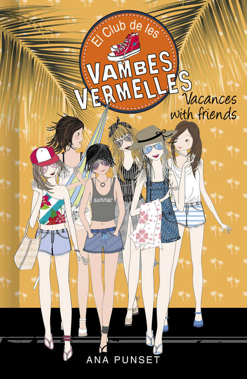 Book cover of Vacances with friends (Sèrie El Club de les Vambes Vermelles: Volumen 19)