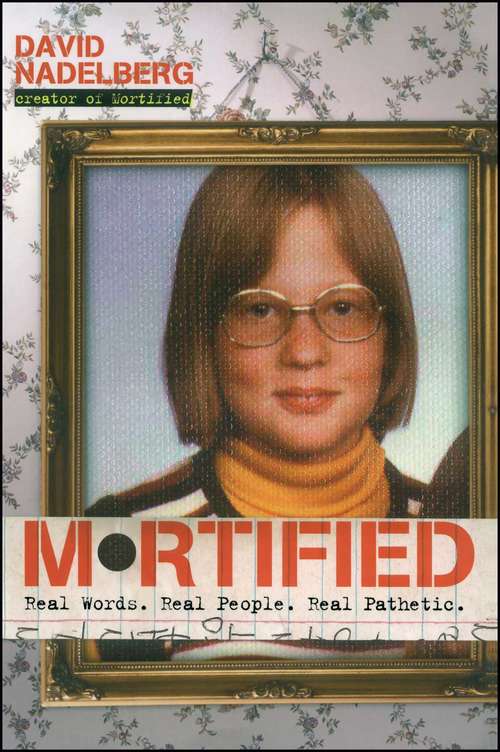 Book cover of Mortified: Real Words. Real People. Real Pathetic