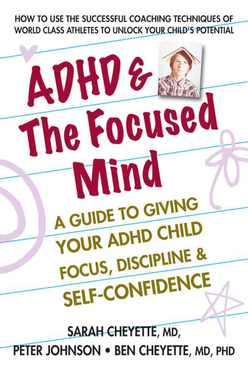 Book cover of ADHD & The Focused Mind: A Guide to Giving Your ADHD Child Focus, Discipline & Self-Confidence