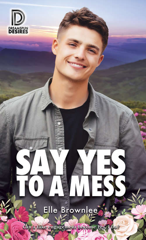 Book cover of Say Yes to a Mess (Dreamspun Desires #103)