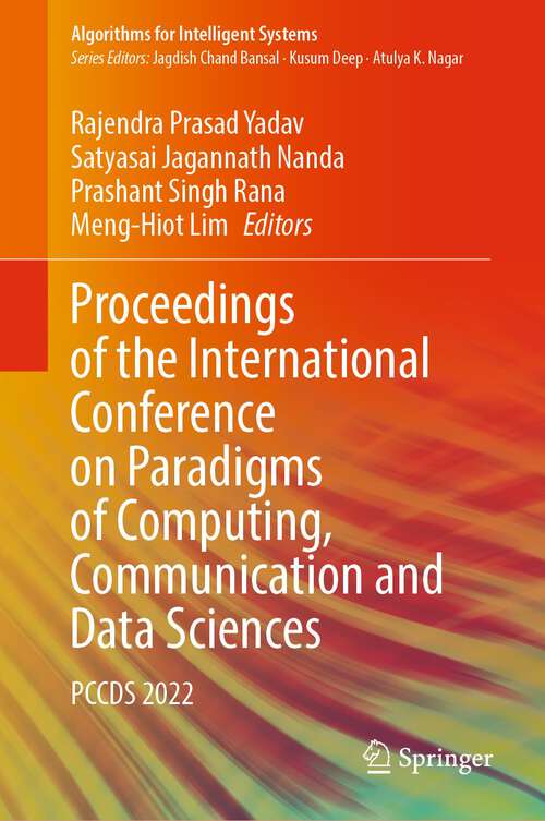 Book cover of Proceedings of the International Conference on Paradigms of Computing, Communication and Data Sciences: PCCDS 2022 (1st ed. 2023) (Algorithms for Intelligent Systems)