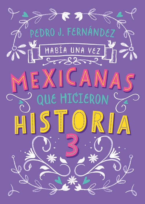 Book cover of Había una vez mexicanas que hicieron historia 3