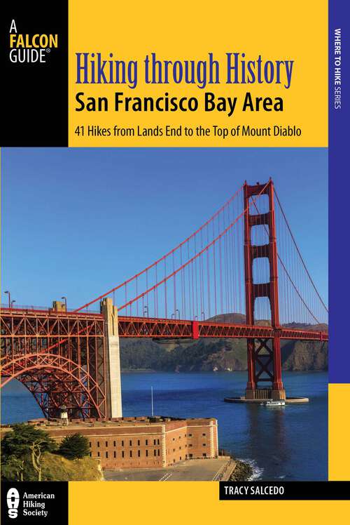 Book cover of Hiking through History San Francisco Bay Area: Exploring the Region's Past by Trail (Hiking Through History)