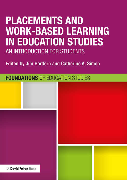 Book cover of Placements and Work-based Learning in Education Studies: An introduction for students