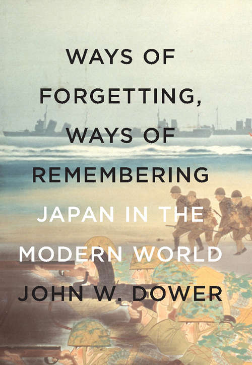 Book cover of Ways of Forgetting, Ways of Remembering