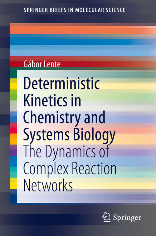 Deterministic Kinetics in Chemistry and Systems Biology