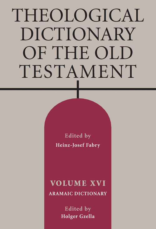 Theological Dictionary of the Old Testament, Volume XVI (Theological Dictionary Of The Old Testament Ser. #11)