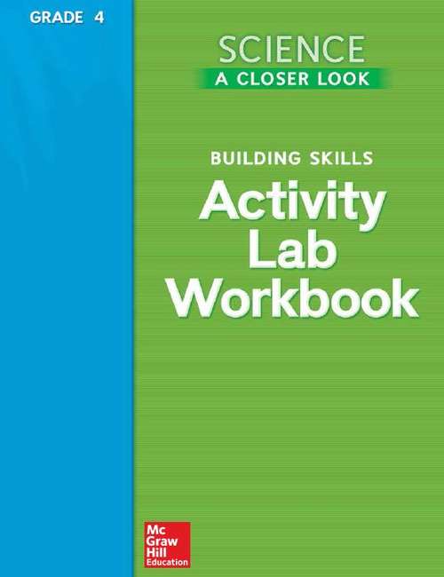 Book cover of Science A Closer Look Building Skills: Activity Lab Workbook, Grade 4