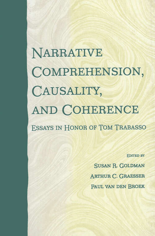 Narrative Comprehension, Causality, and Coherence: Essays in Honor of Tom Trabasso