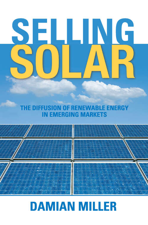 Book cover of Selling Solar: The Diffusion of Renewable Energy in Emerging Markets