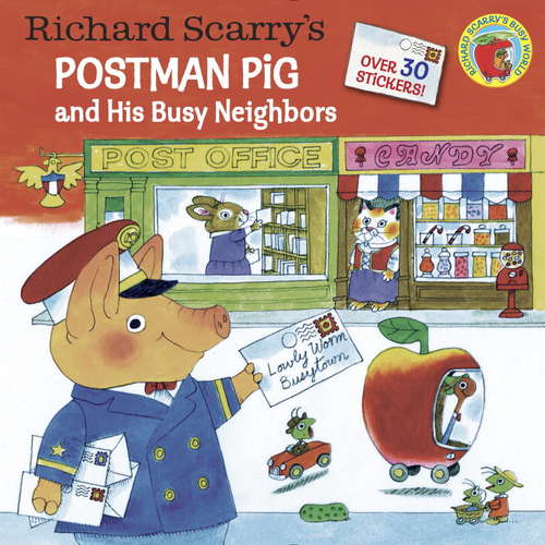 Book cover of Richard Scarry's Postman Pig and His Busy Neighbors (Pictureback(R))