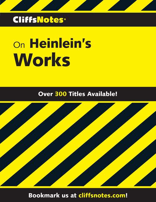CliffsNotes on Heinlein's Works