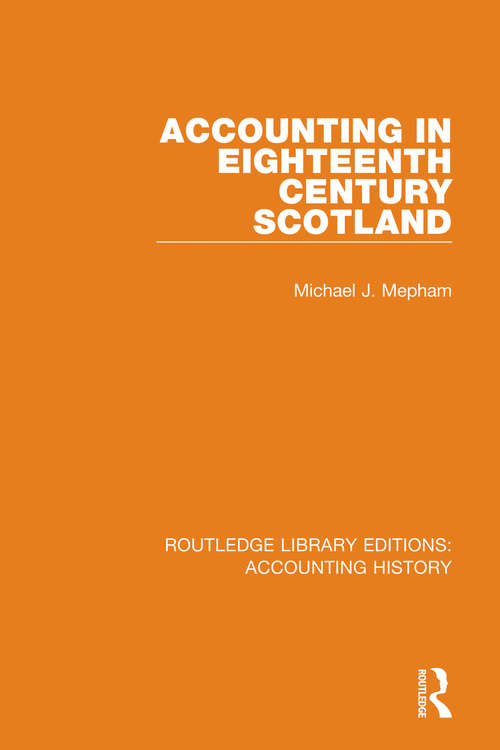 Book cover of Accounting in Eighteenth Century Scotland (Routledge Library Editions: Accounting History #3)