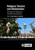 Religious Tourism and Globalization: The Search for Identity and Transformative Experience (CABI Religious Tourism and Pilgrimage Series)