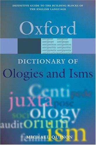 Book cover of Ologies and Isms: A Dictionary of Word  Beginnings and Endings