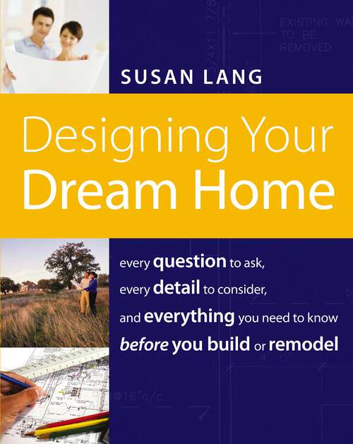 Book cover of Designing Your Dream Home