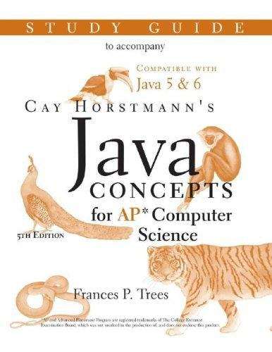 Study Guide to Accompany Java Concepts: Advanced Placement Computer Science (5th Edition)