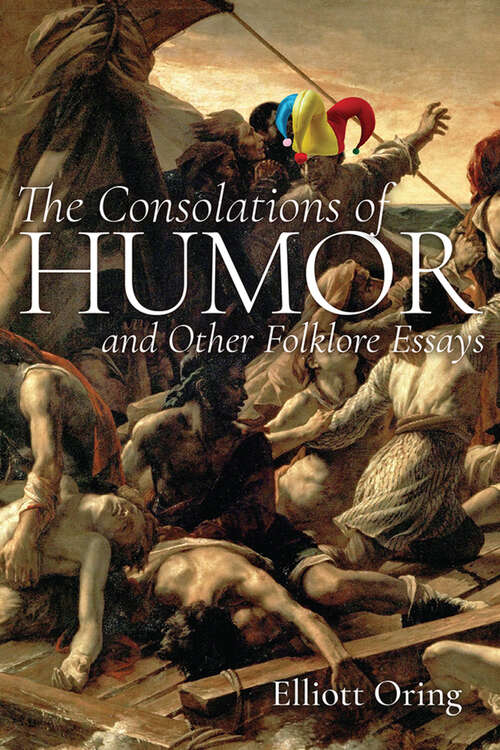 Cover image of The Consolations of Humor and Other Folklore Essays