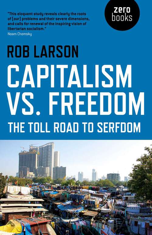 Book cover of Capitalism vs. Freedom: The Toll Road to Serfdom