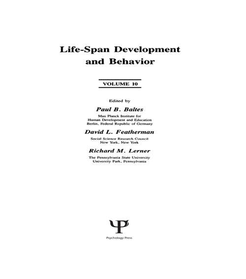 Life-Span Development and Behavior: Volume 10 (Life-Span Development and Behavior Series #Vol. 12)