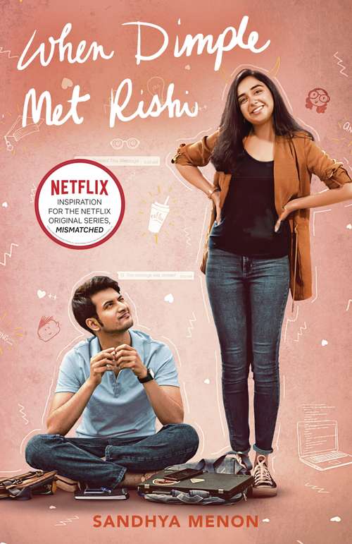 When Dimple Met Rishi: Now on Netflix as 'Mismatched' (Dimple And Rishi Ser.)