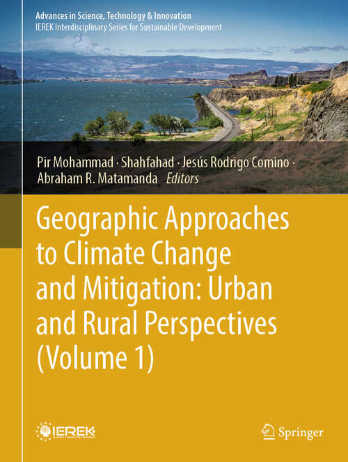 Book cover of Geographic Approaches to Climate Change and Mitigation: Urban and Rural Perspectives (Advances in Science, Technology & Innovation)