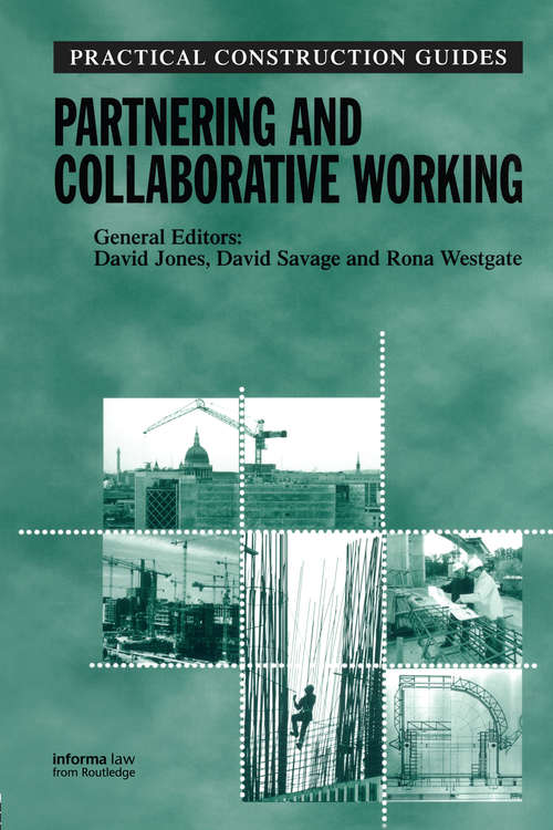 Partnering and Collaborative Working (Practical Construction Guides)