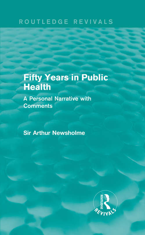 Book cover of Fifty Years in Public Health: A Personal Narrative with Comments (Routledge Revivals)