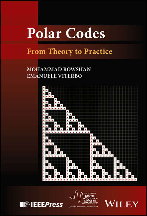 Book cover of Polar Codes: From Theory to Practice (IEEE Series on Digital & Mobile Communication)