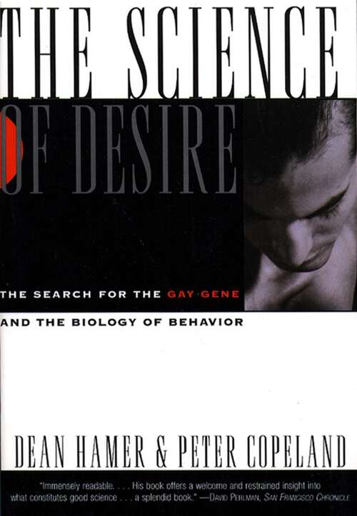 Book cover of Science of Desire: The Search for the Gay Gene and the Biology of Behavior