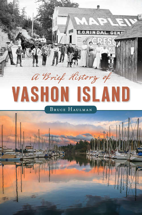 Book cover of A Brief History of Vashon Island (Brief History)