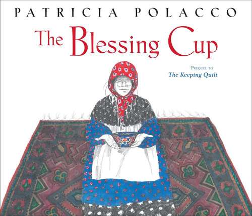 Book cover of The Blessing Cup (Paula Wiseman Books)