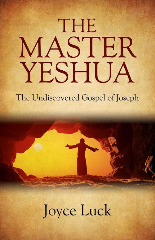 Book cover of The Master Yeshua: The Undiscovered Gospel of Joseph