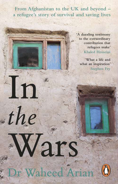 Book cover of In the Wars: An uplifting, life-enhancing autobiography, a poignant story of the power of resilience
