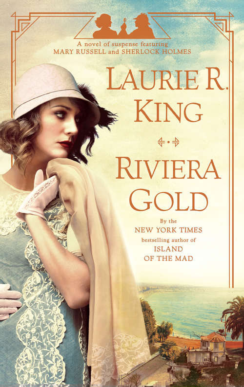 Riviera Gold: A Novel (Mary Russell and Sherlock Holmes #16)