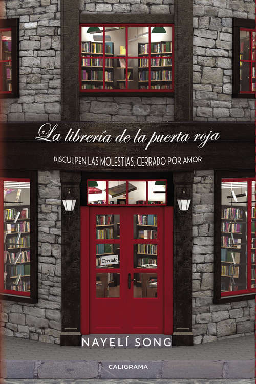 Book cover of La librería de la puerta roja: Disculpen las molestias, cerrado por amor