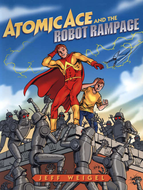 Book cover of Atomic Ace and the Robot Rampage